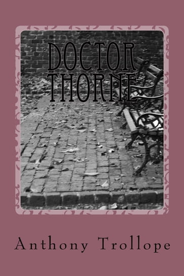 Doctor Thorne - Anthony Trollope