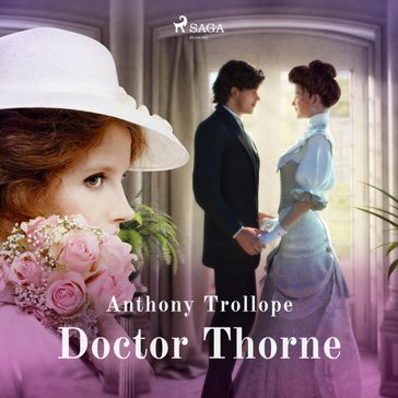 Doctor Thorne - Anthony Trollope