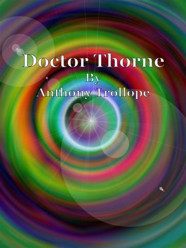 Doctor Thorne - Anthony Trollope