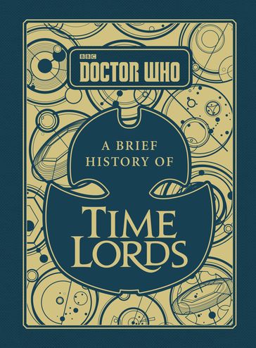 Doctor Who: A Brief History of Time Lords - Steve Tribe
