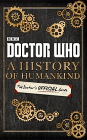 Doctor Who: A History of Humankind: The Doctor