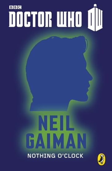 Doctor Who: Nothing O'Clock - Neil Gaiman