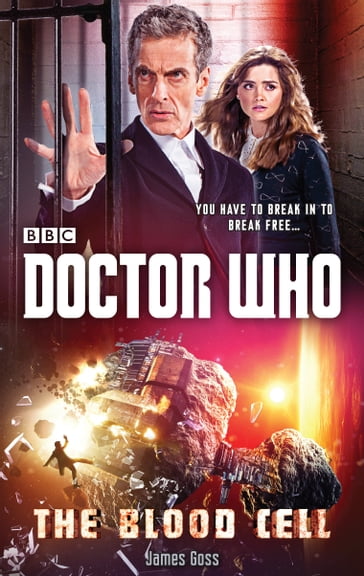 Doctor Who: The Blood Cell (12th Doctor novel) - James Goss