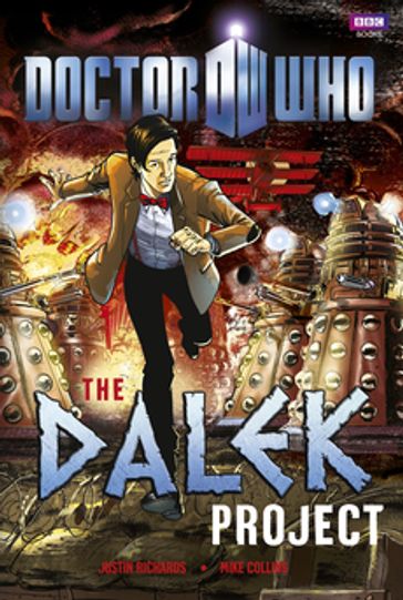 Doctor Who: The Dalek Project - Justin Richards - Mike Collins