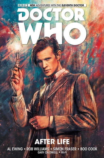 Doctor Who: The Eleventh Doctor Vol 1 - Al Ewing - Alice X. Zhang - Boo Cook - Gary Caldwell - Hi-Fi Color Design - Rob Williams - Simon Fraser