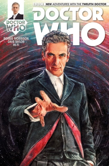 Doctor Who: The Twelfth Doctor Vol. 1 Issue 1 - Dave Taylor - Hi-Fi - Robbie Morrison
