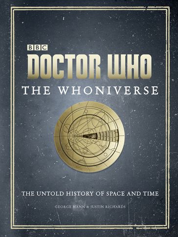 Doctor Who: The Whoniverse - George Mann - Justin Richards