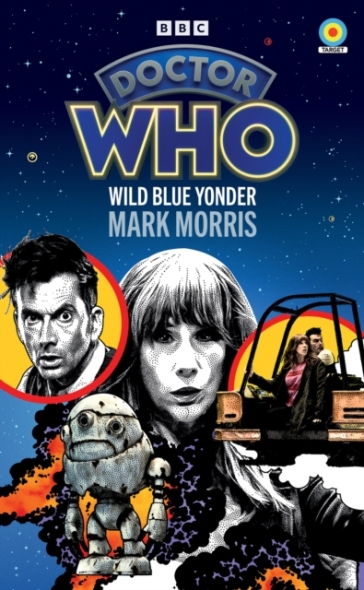 Doctor Who: Wild Blue Yonder (Target Collection) - Mark Morris
