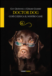 Doctor dog. Così ci educa il nostro cane