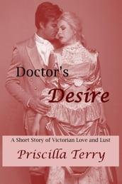 Doctor s Desire: A Short Story of Victorian Love and Lust