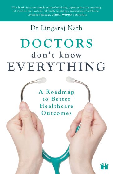 Doctors Don't Know Everything - Dr. Lingaraj Nath