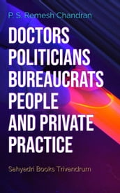Doctors Politicians Bureaucrats People And Private Practice