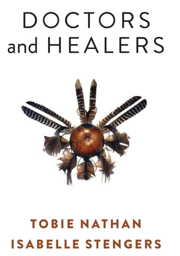 Doctors and Healers - Nathan Tobie - Isabelle Stengers