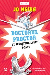 Doctorul Proctor si sfarsitul lumii. Poate