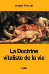 La Doctrine vitaliste de la vie