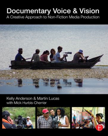 Documentary Voice & Vision - Kelly Anderson - Lucas Martin