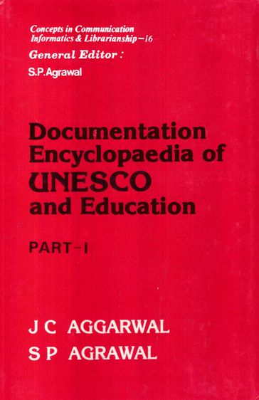 Documentation Encyclopaedia of UNESCO and Education Part-I - J. C. Aggarwal - S. P. Agrawal