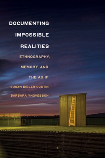 Documenting Impossible Realities - Susan Bibler Coutin - Barbara Yngvesson