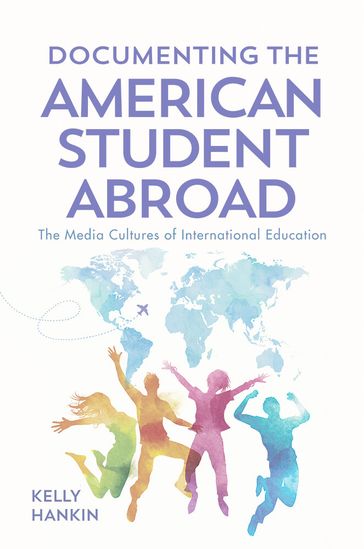 Documenting the American Student Abroad - Kelly Hankin