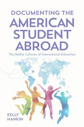 Documenting the American Student Abroad