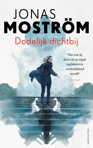 Dodelijk dichtbij - Jonas Mostrom