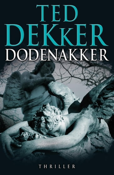 Dodenakker - Ted Dekker