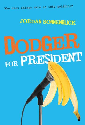 Dodger for President - Jordan Sonnenblick