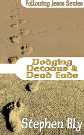 Dodging Detours & Dead Ends