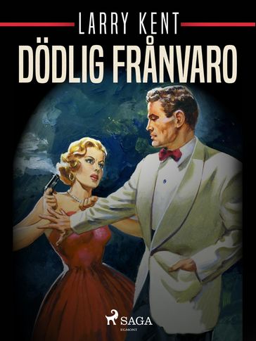 Dodlig franvaro - Larry Kent