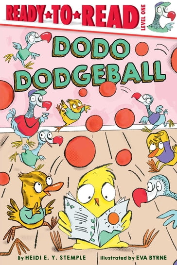 Dodo Dodgeball - Heidi E. Y. Stemple