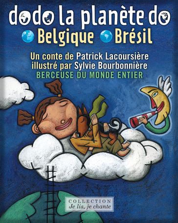 Dodo la planète do: Belgique-Brésil (Contenu enrichi) - Patrick Lacoursière