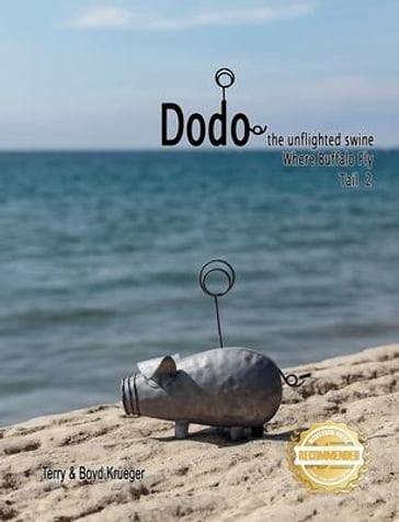 Dodo the unflighted swine - Terry and Boyd Krueger