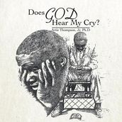 Does God Hear My Cry?
