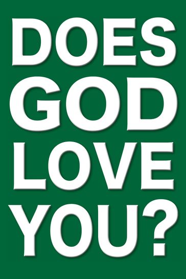 Does God Love You? - W.S. Smith