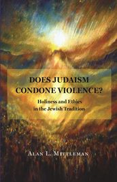 Does Judaism Condone Violence?