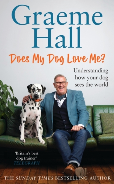 Does My Dog Love Me? - Graeme Hall