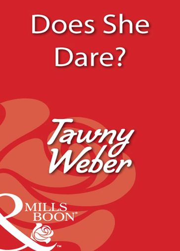 Does She Dare? (Mills & Boon Blaze) - Tawny Weber