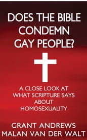 Does the Bible Condemn Gay People