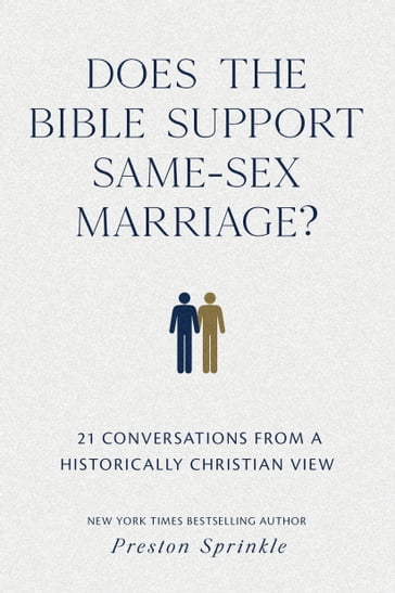 Does the Bible Support Same-Sex Marriage? - Dr. Preston M. Sprinkle