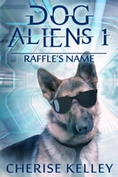 Dog Aliens 1: Raffle s Name