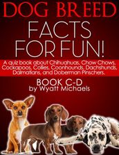 Dog Breed Facts for Fun! Book C-D