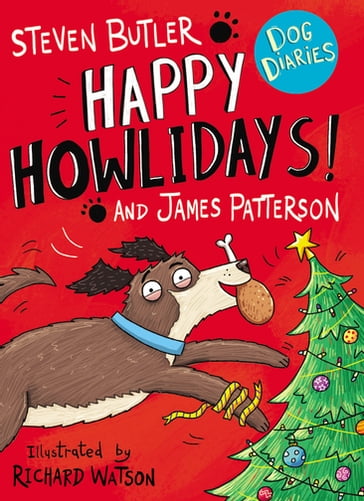 Dog Diaries: Happy Howlidays! - James Patterson - Steven Butler