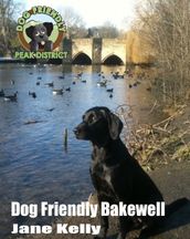 Dog Friendly Bakewell