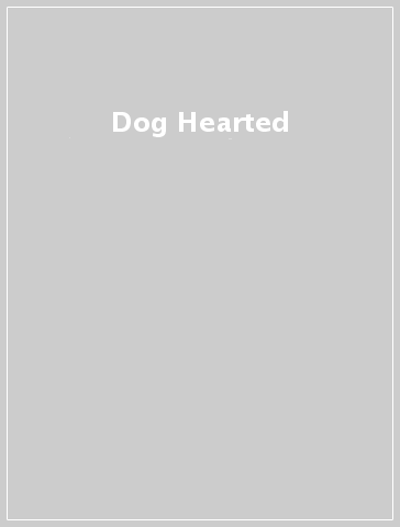 Dog Hearted