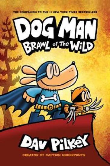 Dog Man 6: Brawl of the Wild PB - Dav Pilkey