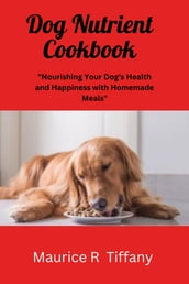 Dog Nutrient cookbook