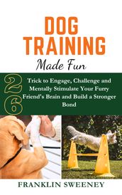 Dog Training Made Fun