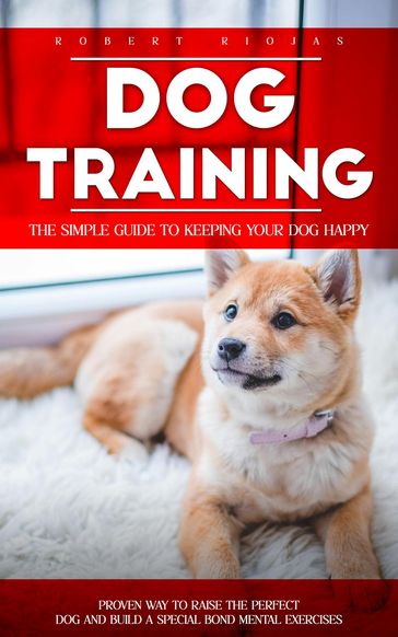 Dog Training - Robert Riojas