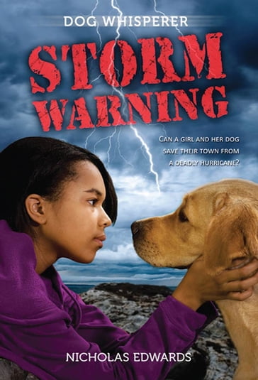 Dog Whisperer: Storm Warning - Nicholas Edwards