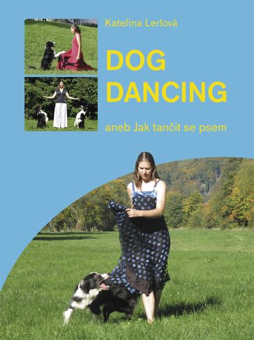 Dog dancing - Kateina Lerlová